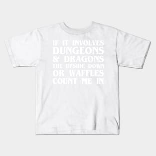 D&D, The Upside Down and Waffles Kids T-Shirt